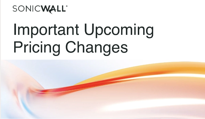 SonicWall Upcoming Pricing Changes